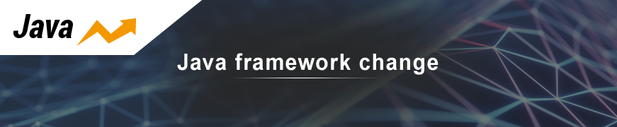 Java framework change